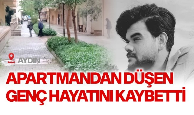 Apartmandan düşen genç hayatını kaybetti