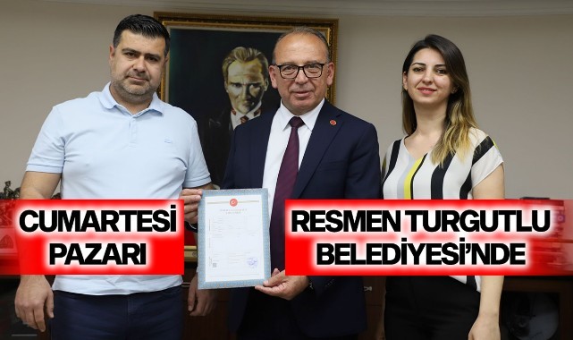 Cumartesi Pazarı resmen Turgutlu Belediyesine geçti