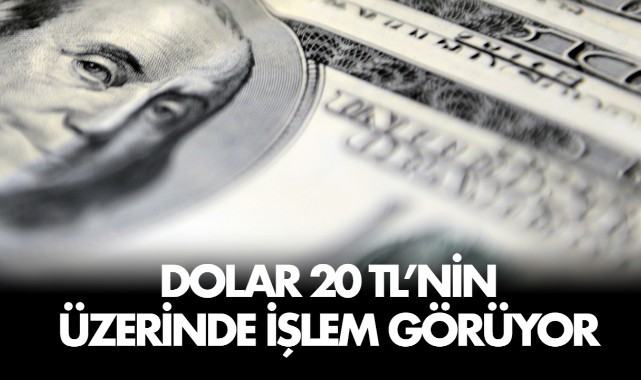 Dolar 20 TL'nin üzerinde işlem görüyor