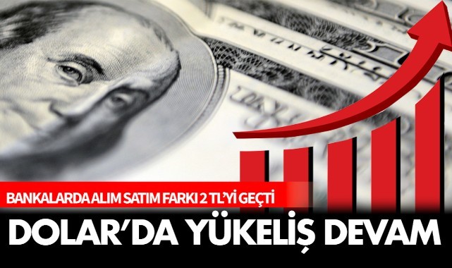 Dolarda önemli yükseliş