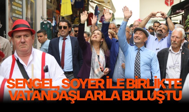 Efes Selçuk Belediye Başkanı Sengel, Tunç Soyer'le Birlikte Vatandaşlarla Buluştu