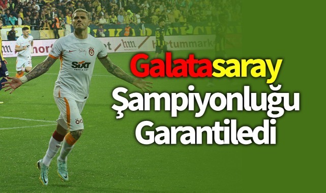 Galatasaray Şampiyonluğu Garantiledi