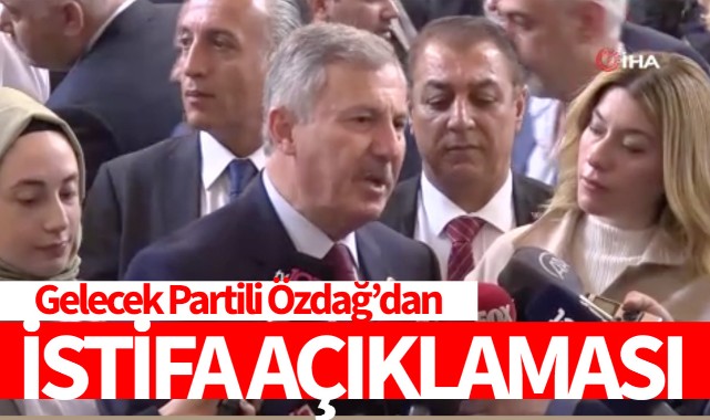 Gelecek Partili Özdağ: 'İstifa Dilekçelerimizi Verdik'