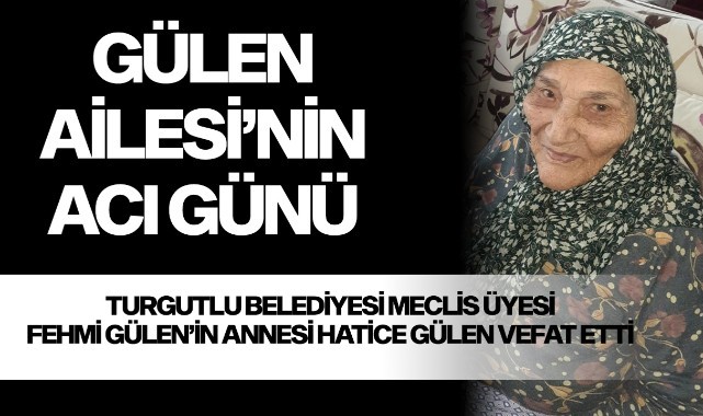 Gülen Ailesi'nin acı günü