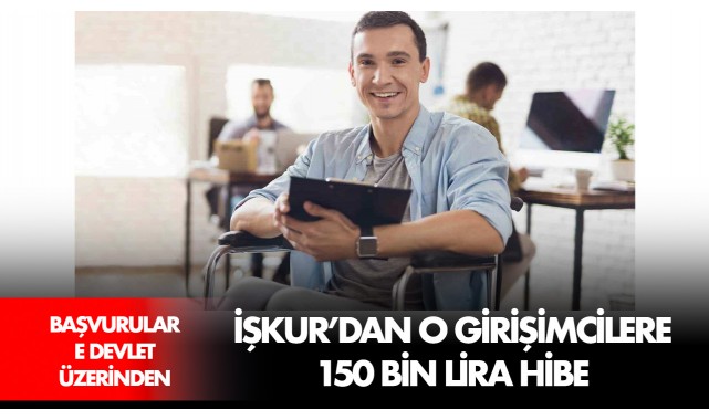 İŞKUR'dan o girişimcilere hibe