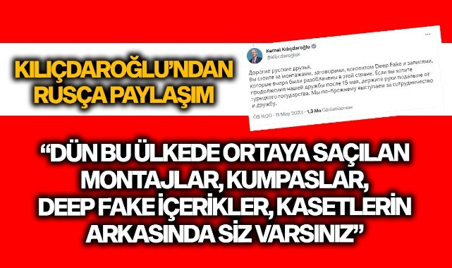 Kılıçdaroğlu'ndan Rusya'ya: "Elinizi Türk’ün devletinden çekin"