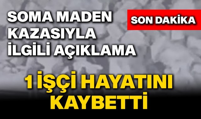 Soma'da 1 işçi hayatını kaybetti