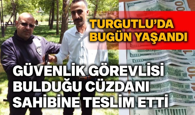Turgutlu'da kaybettiği cüzdanını güvenlik personelinden teslim aldı