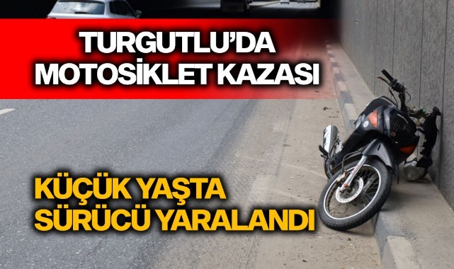 Turgutlu'da motosiklet kazası: Küçük yaşta sürücü yaralandı
