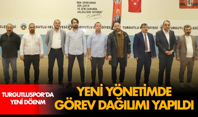 Turgutluspor yönetiminde görev dağılımı yapıldı
