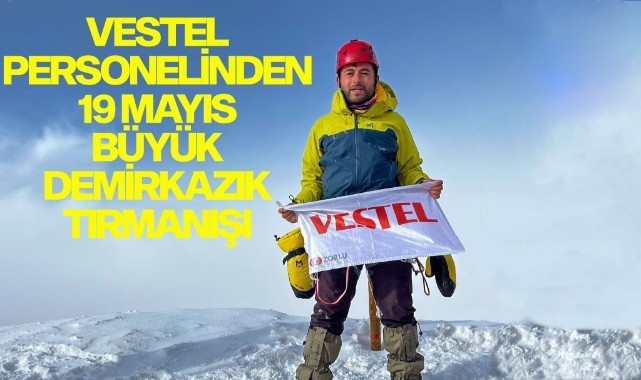 Vestel personelinden 19 Mayıs büyük Demirkazık tırmanışı