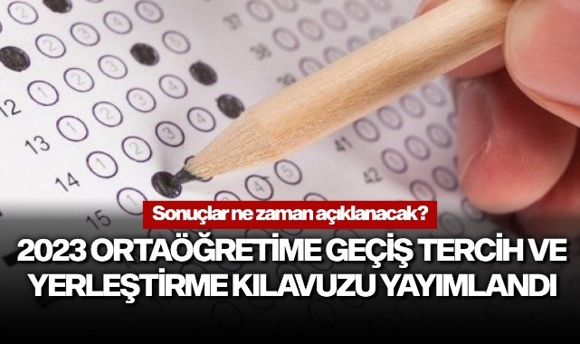 2023 Ortaöğretime Geçiş Tercih ve Yerleştirme Kılavuzu yayımlandı