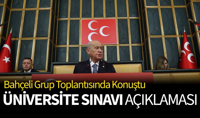 Bahçeli'den üniversite sınavı açıklaması