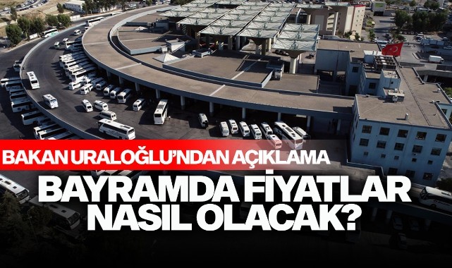 Bakan Uraloğlu'ndan bilet açıklaması: Bayramda fiyatlar nasıl olacak?