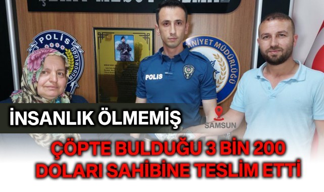 Çöpte bulduğu 3 bin 200 doları sahibine teslim etti
