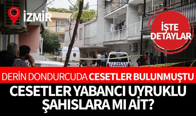 Derin dondurucuda cesetler bulunmuştu! İşte detaylar...