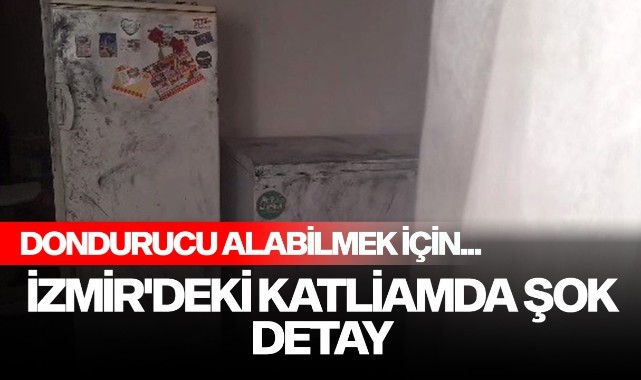 İzmir'deki katliamda şok detay