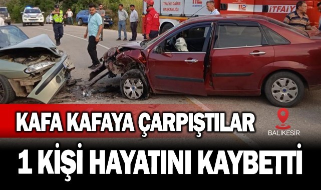 Kafa kafaya çarpıştılar: 1 kişi hayatını kaybetti