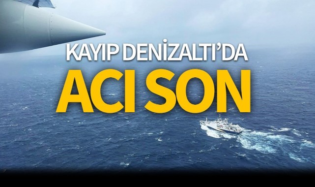 Kayıp denizaltıda acı son!