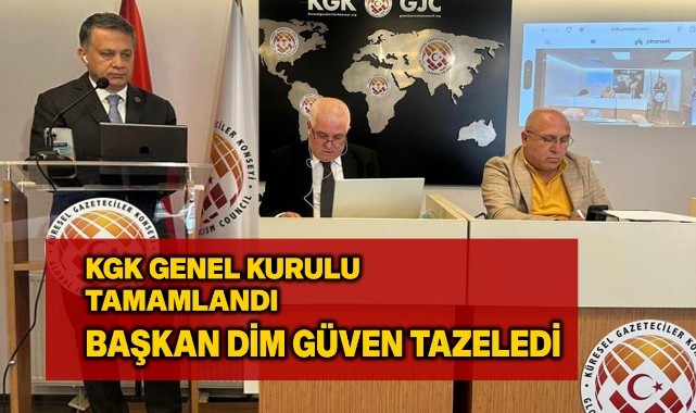 KGK genel kurulu tamamlandı; Genel Başkan Dim güven tazeledi