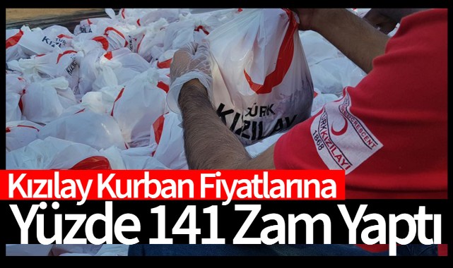 Kızılay kurban fiyatlarını belirledi: Yüzde 141 zam geldi