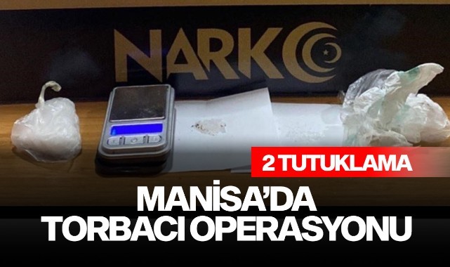 Manisa’da torbacı operasyonu: 2 tutuklama