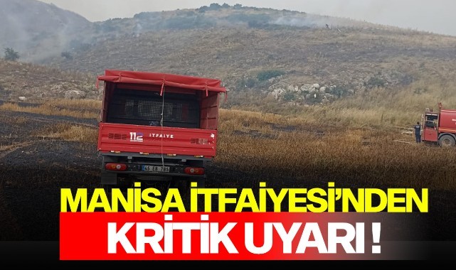 Manisa İtfaiyesi'nden Kritik Uyarı !
