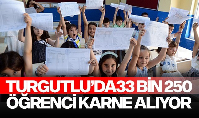 Turgutlu'da 33 Bin 250 Öğrenci karne alıyor