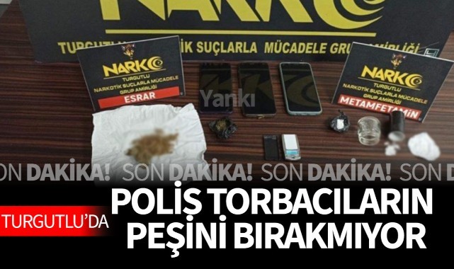 Turgutlu'da polis torbacıların peşini bırakmıyor