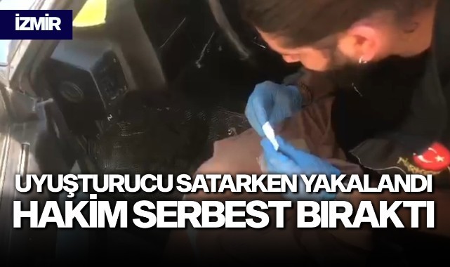 Uyuşturucu satarken yakalandı, hakim serbest bıraktı