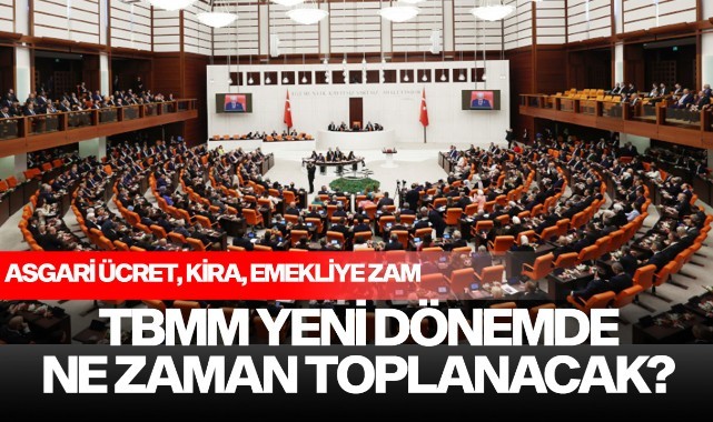 Yeni dönemde gözler mecliste