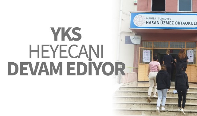 YKS heyecanı devam ediyor