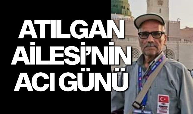Atılgan Ailesi'nin Acı Günü