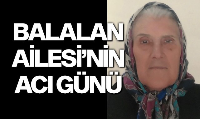 Balalan Ailesi'nin Acı Günü