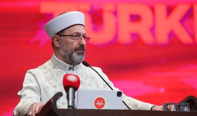 Diyanet İşleri Başkanı Erbaş: “Birlik ve beraberliğimizi zedeleyen anlayışlar asla İslami olamaz”