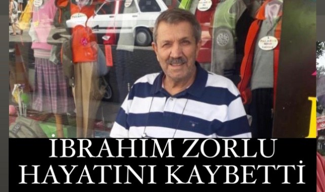 İbrahim Zorlu amansız hastalığa yenik düştü