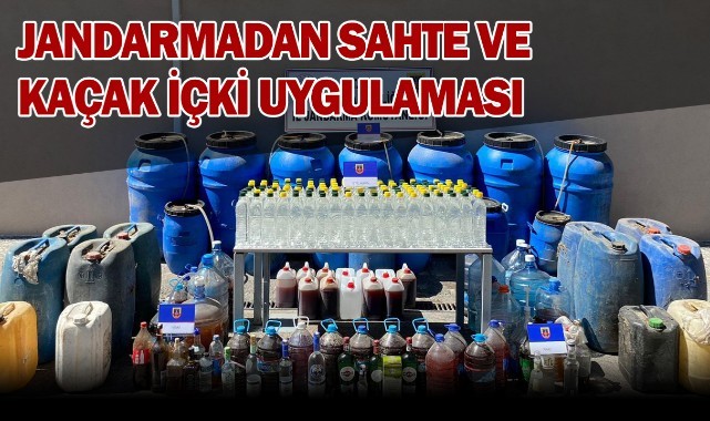 Jandarmadan sahte ve kaçak içki uygulaması