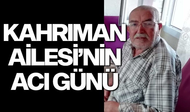 Kahrıman Ailesi'nin acı günü