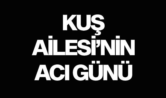 Kuş Ailesi'nin Acı Günü