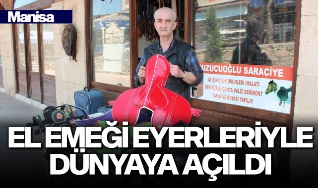 Manisa'da el emeği eyerleriyle dünyaya açıldı