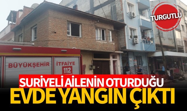 Suriyeli ailenin oturduğu evde yangın!