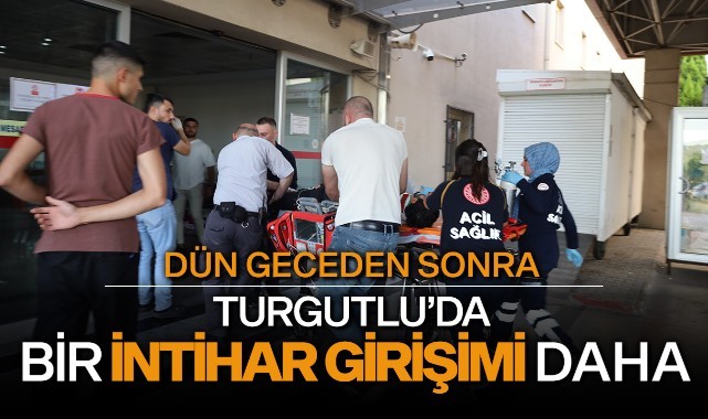 Turgutlu'da bir intihar girişimi daha