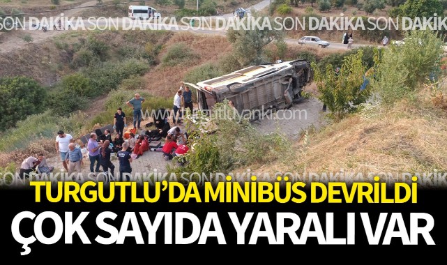 Turgutlu'da minibüs devrildi! Çok sayıda yaralı var