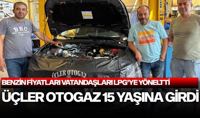 Üçler Otogaz 15 yaşına girdi
