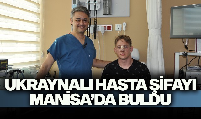 Ukraynalı hasta şifayı Manisa'da buldu