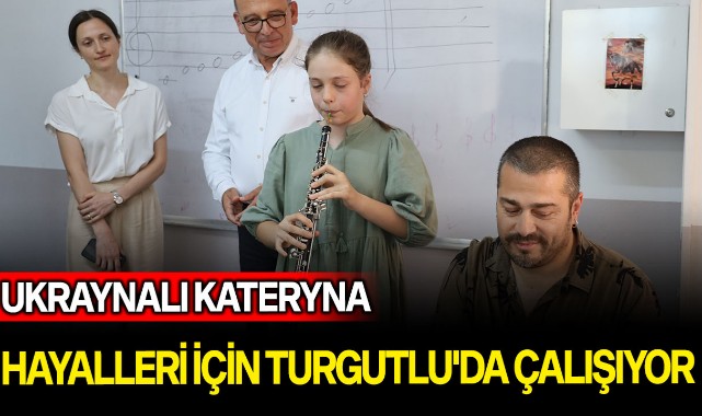 Ukraynalı Kateryna hayalleri için Turgutlu'da çalışıyor