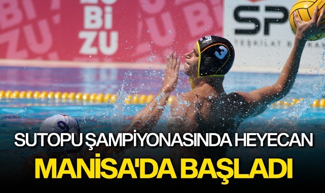17 Yaş Altı Erkekler Avrupa Sutopu Şampiyonası, Manisa'da başladı