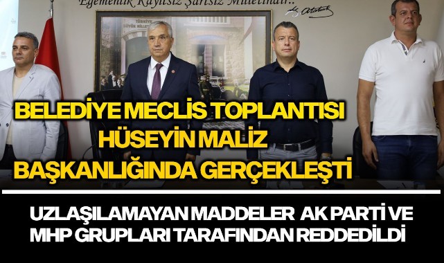 Belediye Meclis Toplantısı Hüseyin Maliz başkanlığında gerçekleşti