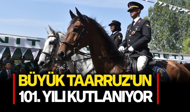 Büyük Taarruz'un 101. yılı kutlanıyor