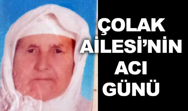 Çolak Ailesi'nin acı günü